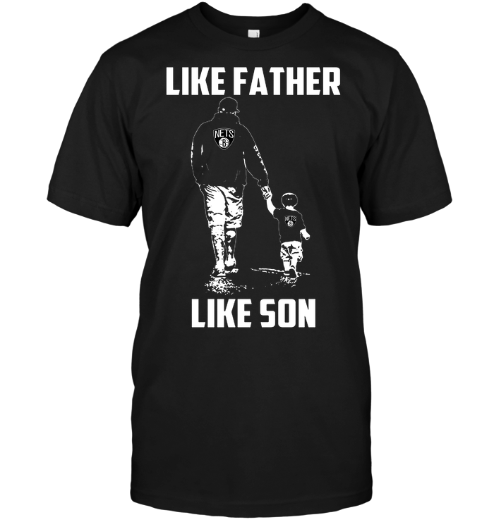 Brooklyn Nets "like Father, Like Son" T-Shirt